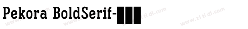 Pekora BoldSerif字体转换